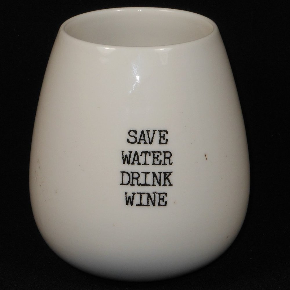 Coffee mug without handle. Collins, Save Water Drink Wine